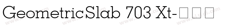 GeometricSlab 703 Xt字体转换